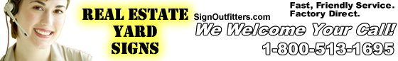 Contact us about Real Estate Yard Signs.